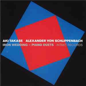 Aki Takase – Alexander von Schlippenbach - Iron Wedding – Piano Duets download flac mp3