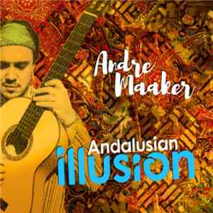 Andre Maaker - Andalusian Illusion download flac mp3