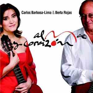 Carlos Barbosa-Lima, Berta Rojas - Alma y Corazon - Guitar Duo download flac mp3