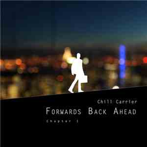 Chill Carrier - Forwards Back Ahead - Chapter 1 download flac mp3