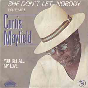 Curtis Mayfield - She Don't Let Nobody (But Me) download flac mp3