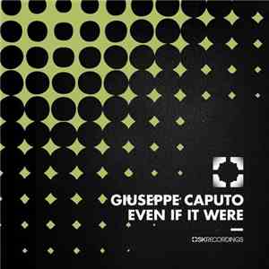 Giuseppe Caputo  - Even If It Were download flac mp3