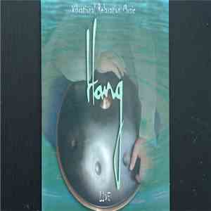 Hang  - Vibrational Relaxion Music Live download flac mp3