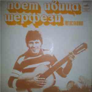Ивица Шерфези - Поет Ивица Шерфези download flac mp3