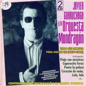 Javier Gurruchaga Y La Orquesta Mondragón - Todos Sus Singles Para Discos EMI (1979 - 1989) download flac mp3