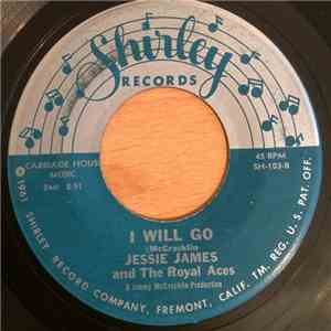Jessie James and The Royal Aces - Cha Cha Minnie / I Will Go download flac mp3