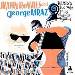 Jimmy Rowles And George Mraz - Music's The Only Thing On My Mind download flac mp3