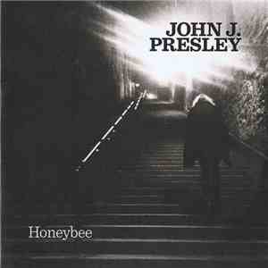 John J. Presley - Honeybee download flac mp3