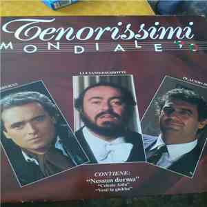 José Carreras, Luciano Pavarotti, Placido Domingo - Tenorissimi - Mondiale '90 download flac mp3