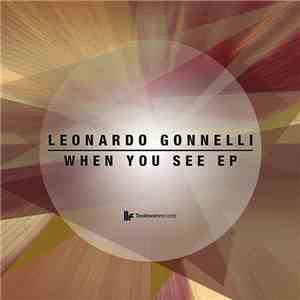 Leonardo Gonnelli - When You See Ep download flac mp3