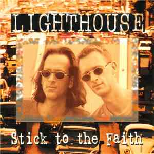 Lighthouse  - Stick To The Faith download flac mp3