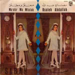 صباح - معلّق ومطلّق / بصالح عبدالله Ma'ala' Wa Mtalak / Bsaleh Abdallah download flac mp3