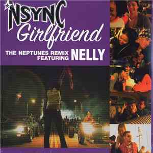 NSYNC Feat. Nelly - Girlfriend (The Neptunes Remix) flac mp3 download