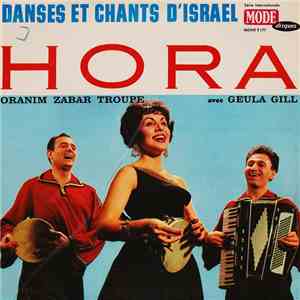 Oranim Zabar Troupe Avec Geula Gill - Michael Kagan - Dov Seltzer - Danses Et Chants D'Israel - Hora download flac mp3