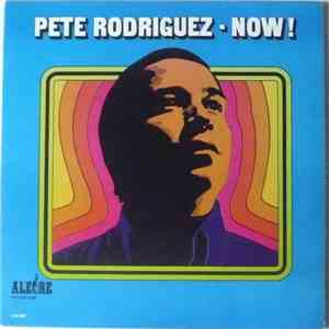 Pete Rodriguez  - Now ! download flac mp3