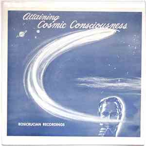 Ralph M. Lewis - Attaining Cosmic Consciousness download flac mp3