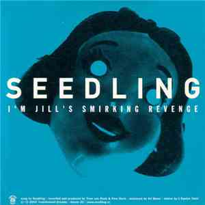 Seedling / Dayglo Superstars - I'm Jill's Smirking Revenge / Action Hero download flac mp3