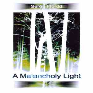 Seren Ffordd - A Melancholy Light download flac mp3