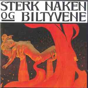 Sterk Naken Og Biltyvene - Ingen Gud Ingen Herre Alt For Kjærligheten download flac mp3