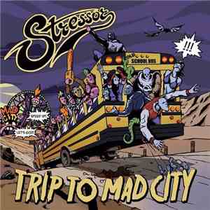 Stressor  - Trip To Mad City download flac mp3