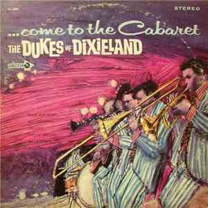The Dukes Of Dixieland - Come To The Cabaret download flac mp3