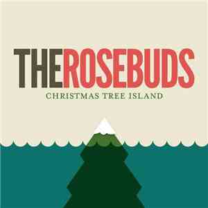 The Rosebuds - Christmas Tree Island download flac mp3
