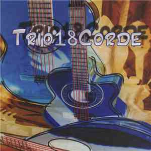 Trio 18 Corde - Trio 18 Corde download flac mp3