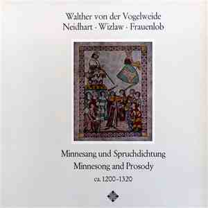 Walther Von Der Vogelweide, Neidhart, Wizlaw, Frauenlob - Minnesang und Spruchdichtung = Minnesong And Prosody Circa 1200-1320 download flac mp3