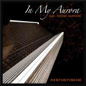 Aesthetische Feat. Noemi Aurora - In My Aurora download flac mp3