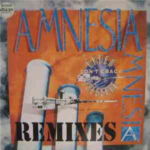 Amnesia - Don't Crack Under Pressure (Remixes) download flac mp3