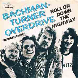 Bachman-Turner Overdrive - Roll On Down The Highway download flac mp3