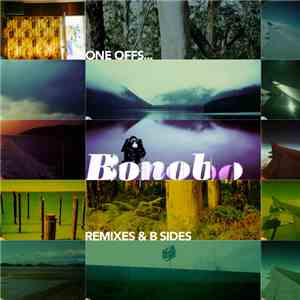Bonobo - One Offs... Remixes & B Sides download flac mp3