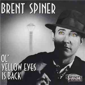 Brent Spiner - Ol' Yellow Eyes Is Back flac mp3 download