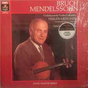 Bruch, Mendelssohn, Yehudi Menuhin, The London Symphony Orchestra, Boult, Rafael Frühbeck De Burgos - Violinkonzerte / Violin Concertos download flac mp3