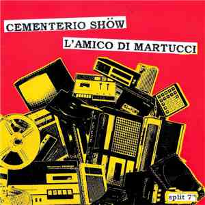 Cementerio Shöw / L'Amico Di Martucci - Split 7" download flac mp3