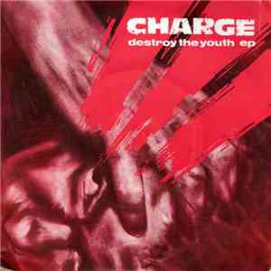 Charge - Destroy The Youth EP download flac mp3