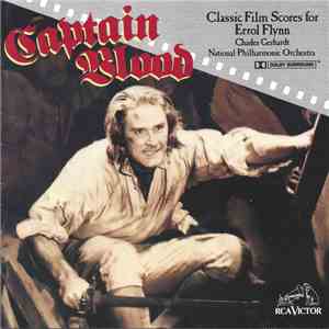 Charles Gerhardt / National Philharmonic Orchestra - Captain Blood — Classic Film Scores For Errol Flynn download flac mp3