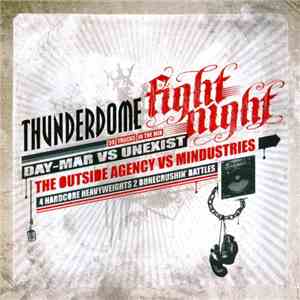 Day-Mar Vs Unexist / The Outside Agency Vs Mindustries - Thunderdome 2009 Fight Night download flac mp3