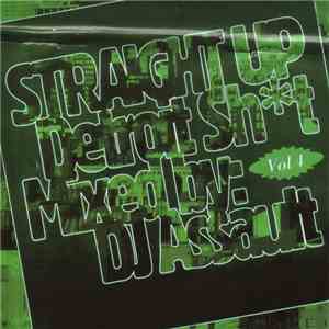 DJ Assault - Straight Up Detroit Sht Vol 4 download flac mp3