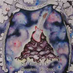 Doom Dong - My Guitar's On A Mountain In Space download flac mp3