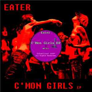 Eater  - C'Mon Girls EP download flac mp3