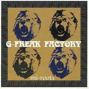 G-Freak Factory - Mi-Roots download flac mp3