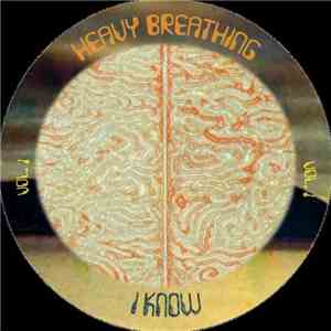 Heavy Breathing  - I Know Volume 1 download flac mp3