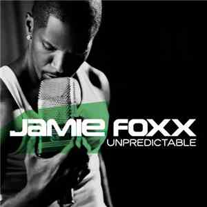Jamie Foxx - Unpredictable download flac mp3