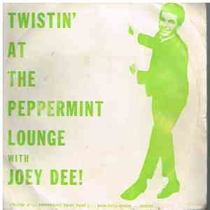 Joey Dee & The Starliters - Twistin' At The Peppermint Lounge With Joey Dee! Volume III download flac mp3