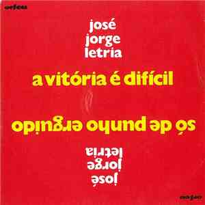 José Jorge Letria - A Vitória É Difícil download flac mp3