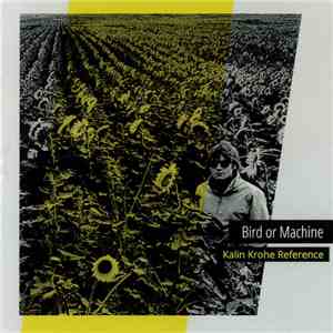 Kalin Krohne Reference - Bird Or Machine download flac mp3