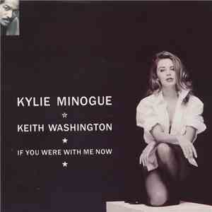 Kylie Minogue & Keith Washington - If You Were With Me Now download flac mp3