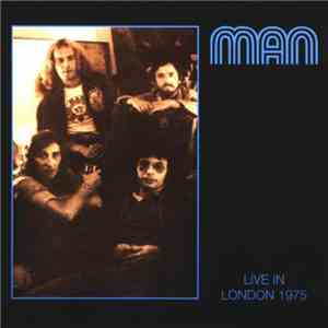 Man - Live In London 1975 download flac mp3
