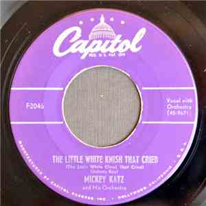 Mickey Katz And His Orchestra - The Little White Knish That Cried / I'm A Schlemiel Of Fortune download flac mp3